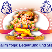 Ganesha im Yoga: Bedeutung und Stellenwert
