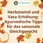 Herbstwind und Vata-Erhöhung Ayurvedische Tipps für das saisonale Gleichgewicht