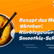 Rezept des Monats im Oktober Kürbisgewürz-Smoothie-Schale