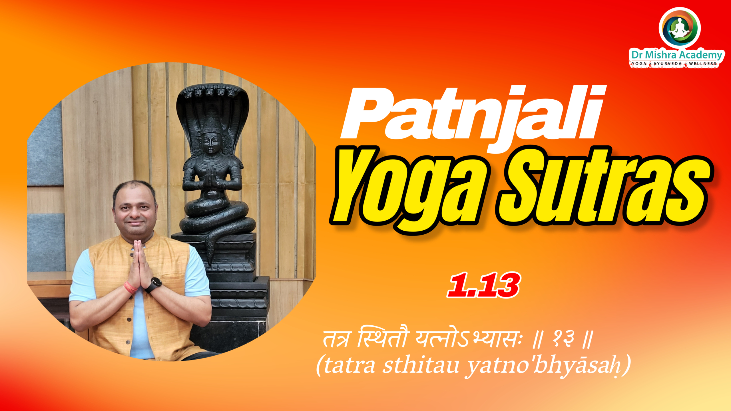 Die Yoga-Sutras von Patanjali studieren Entfaltung des Sutra 1.13