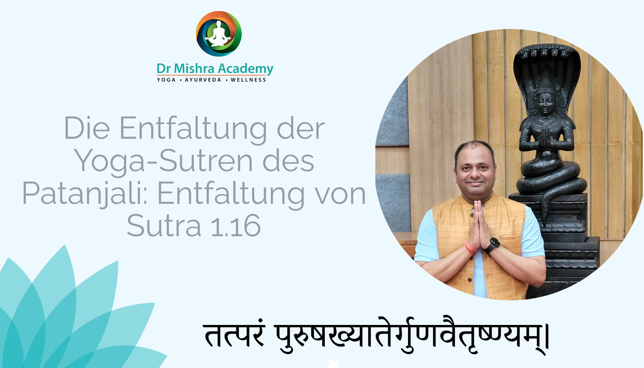 Die Yoga-Sutras von Patanjali erforschen: Entfaltung Sutra 1.16