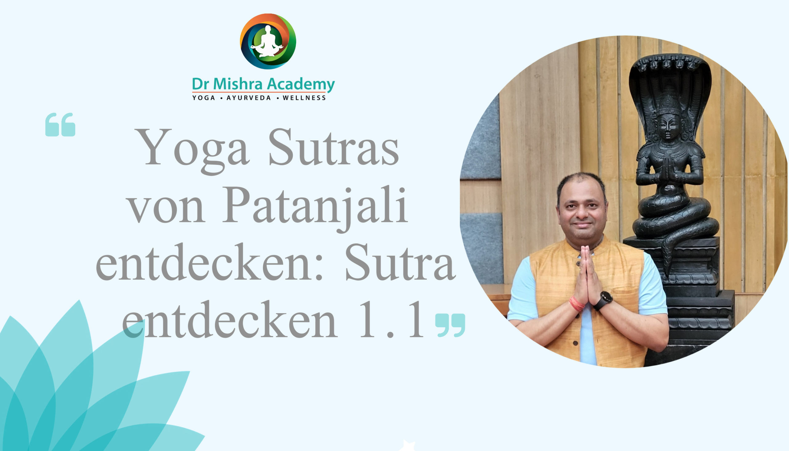 Die Yoga Sutras von Patanjali entdecken: Sutra entdecken 1.1
