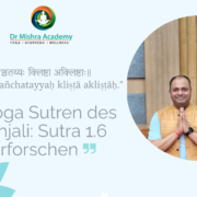 Erforschung der Yoga-Sutras von Patanjali: Untersuchung von Sutra 1.6