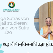 Die Yoga Sutras von Patanjali studieren: Entfaltung von Sutra 1.20