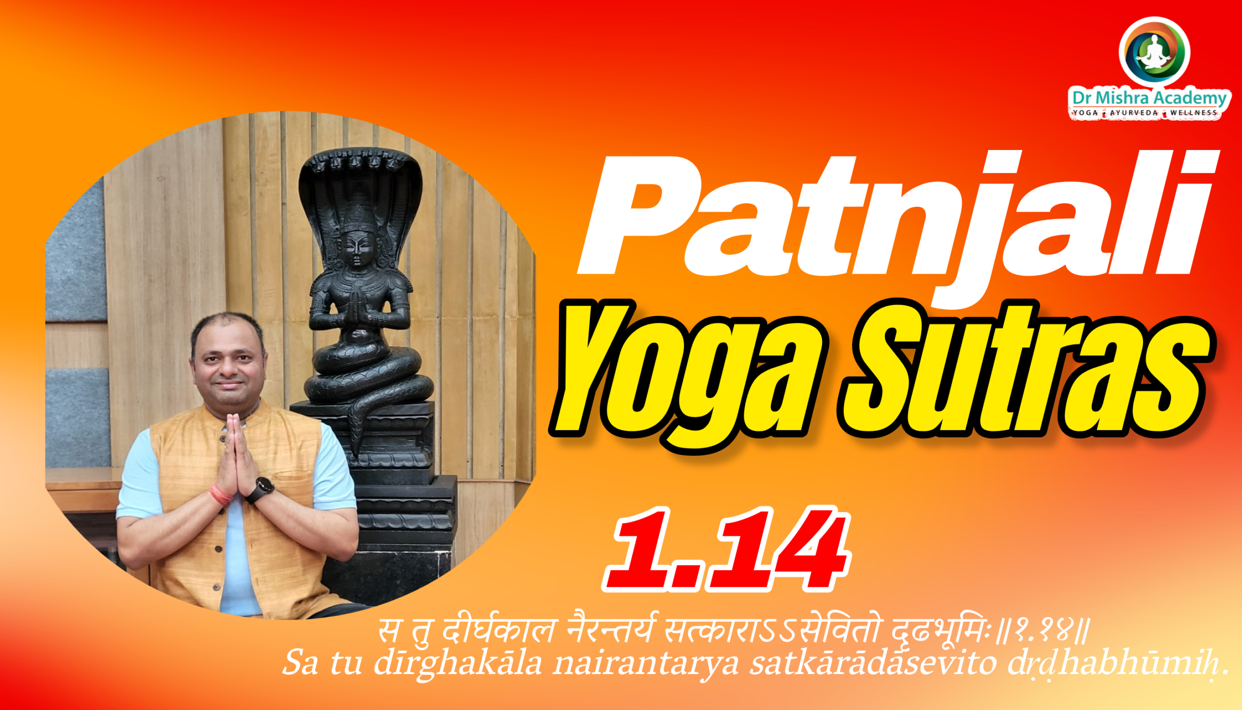 Die Yoga-Sutras von Patanjali erforschen Entfaltung des Sutra 1.14