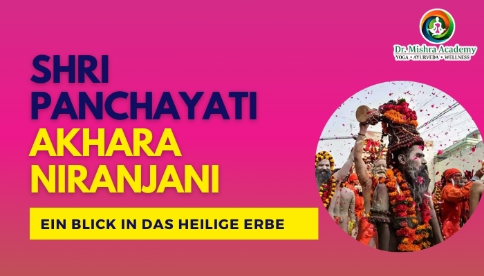 Shri Panchayati Akhara Niranjani: Ein Blick in das Heilige Erbe