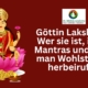 Göttin Lakshmi Wer sie ist, ihre Mantras und wie man Wohlstand herbeiruft