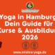Yoga in Hamburg: Dein Guide für Kurse & Ausbildung 2026